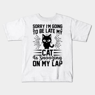 Sorry I m Going To Be Late My Cat Is Snoozing On My Lap T Shirt For Women Men Kids T-Shirt